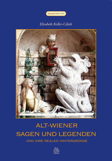 Cover: 9783866805347 | Alt-Wiener Sagen und Legenden | Elisabeth Koller-Glück | Taschenbuch