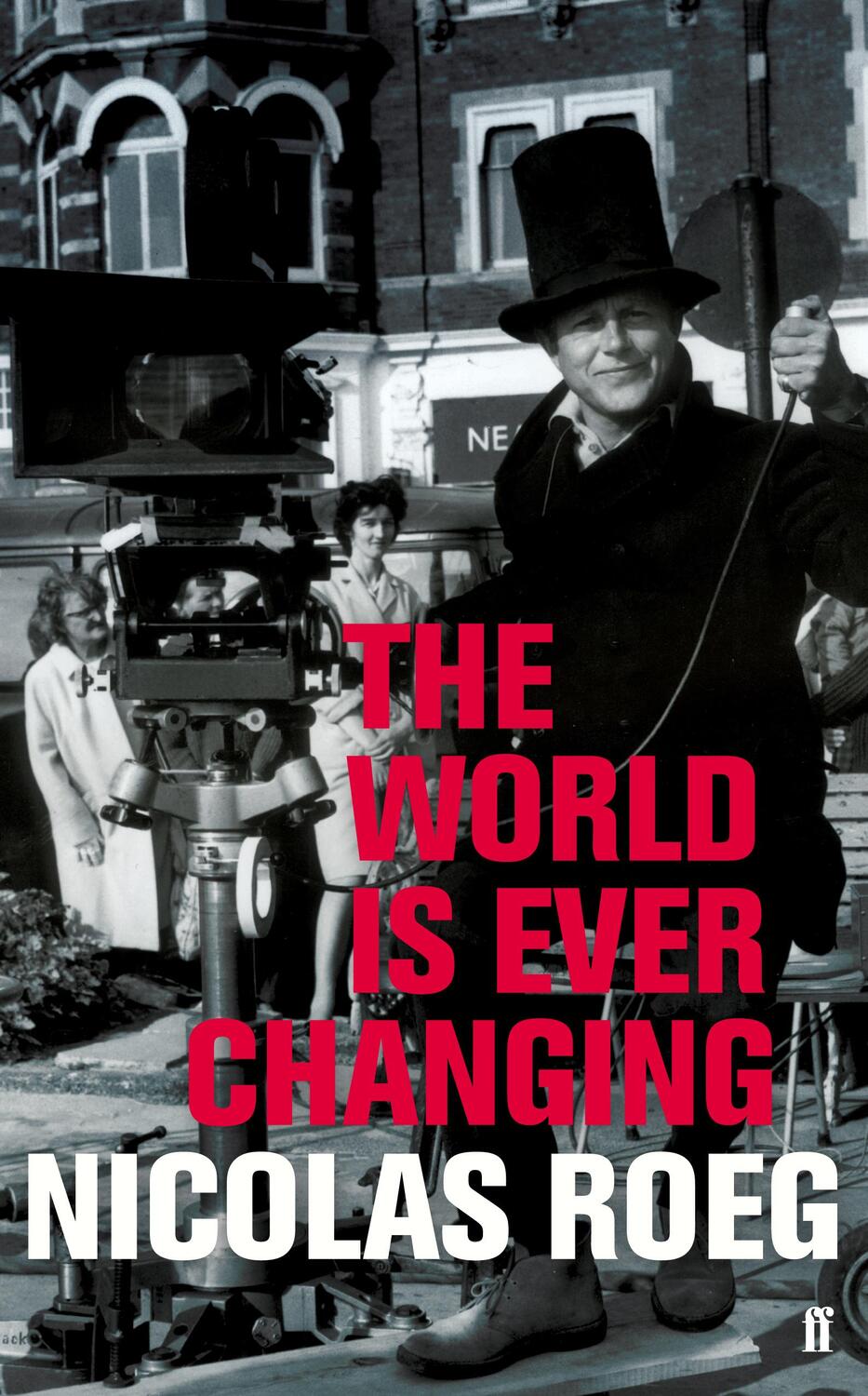 Cover: 9780571264933 | The World is Ever Changing | Nicolas Roeg | Taschenbuch | Englisch