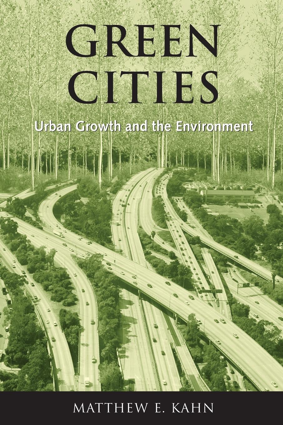 Cover: 9780815748151 | Green Cities | Urban Growth and the Environment | Matthew E. Kahn