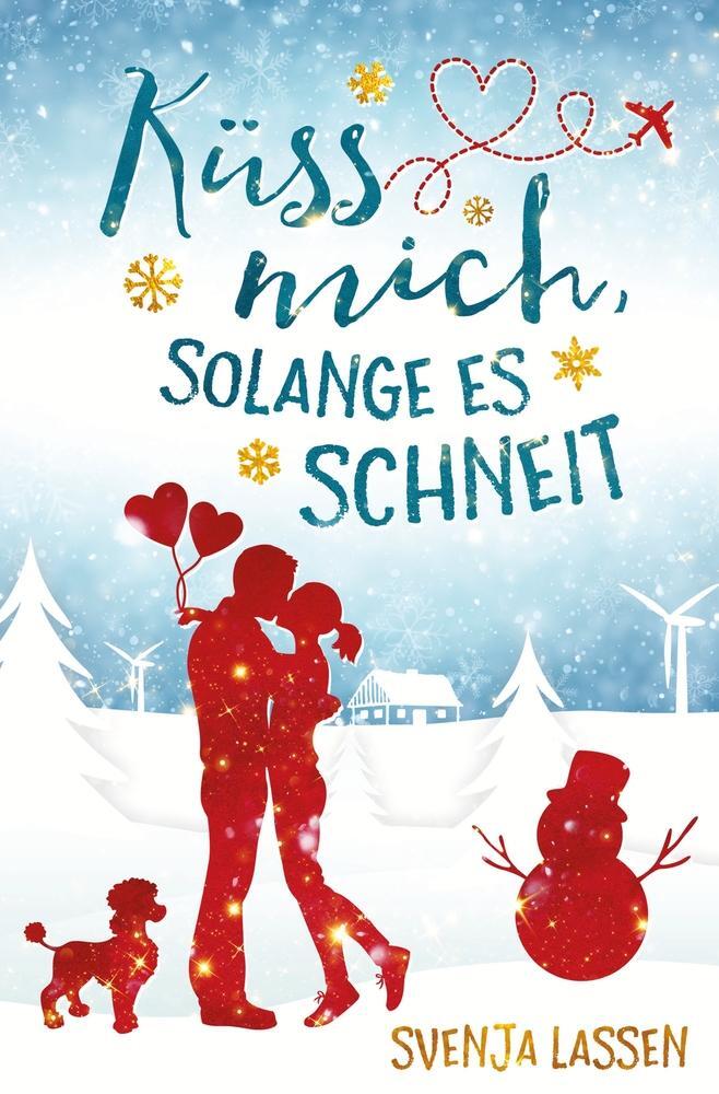 Cover: 9783754670347 | Küss mich, solange es schneit | Svenja Lassen | Taschenbuch | Deutsch