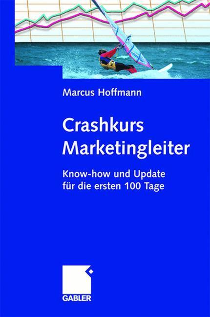 Cover: 9783834900111 | Crashkurs Marketingleiter | Marcus Hoffmann | Taschenbuch | Paperback