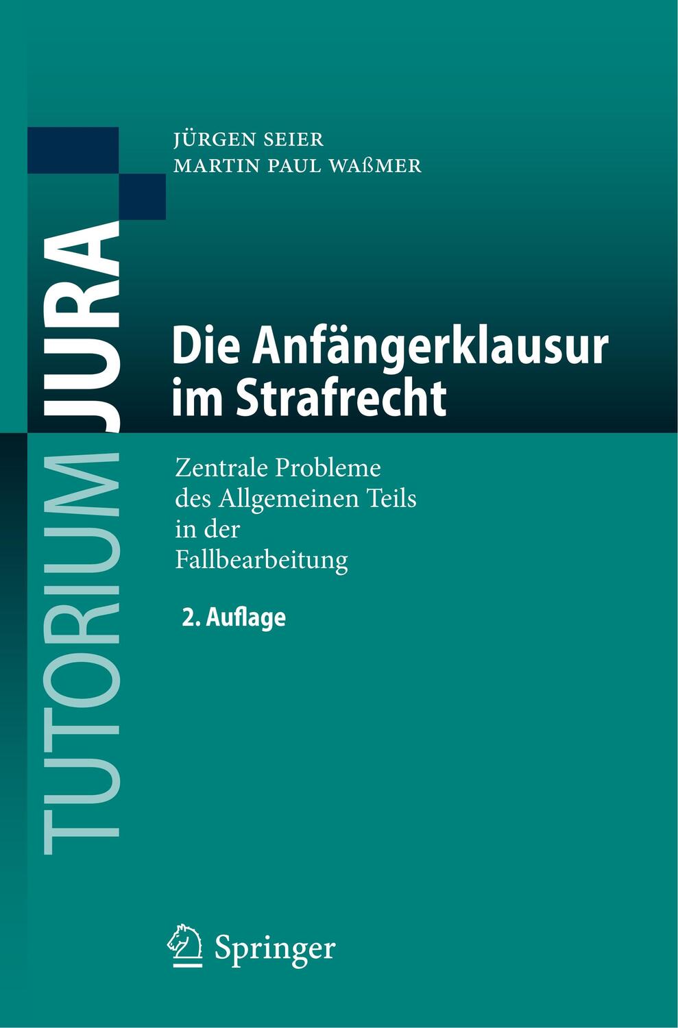 Cover: 9783662594599 | Die Anfängerklausur im Strafrecht | Martin Paul Waßmer (u. a.) | Buch