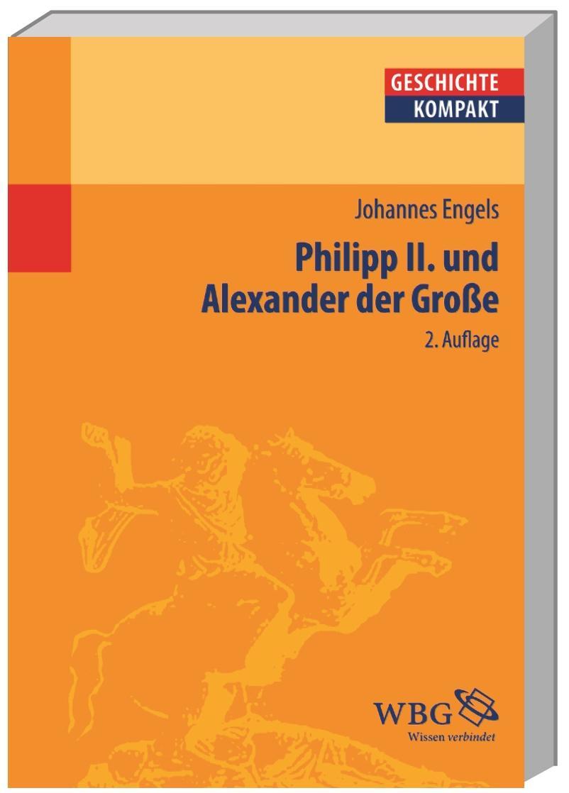 Cover: 9783534245901 | Philipp II und Alexander der Grosse | Johannes Engels | Taschenbuch