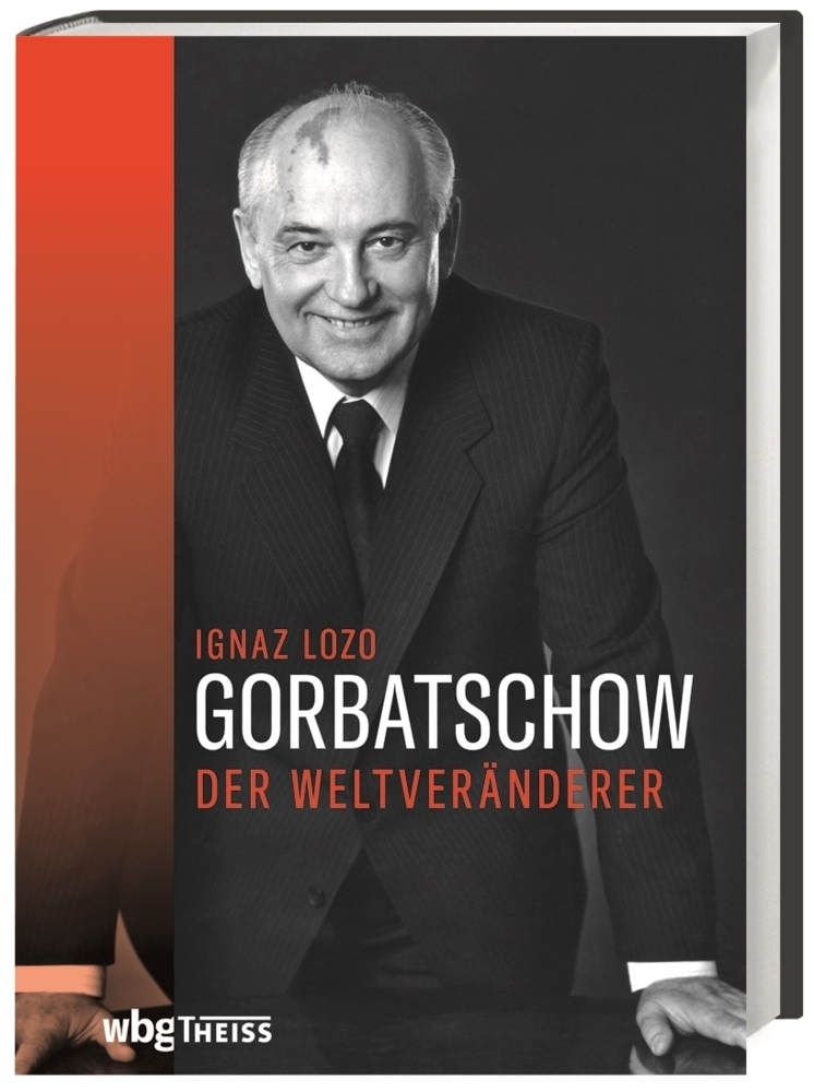 Cover: 9783806241730 | Gorbatschow | Der Weltveränderer | Ignaz Lozo | Buch | 400 S. | 2021