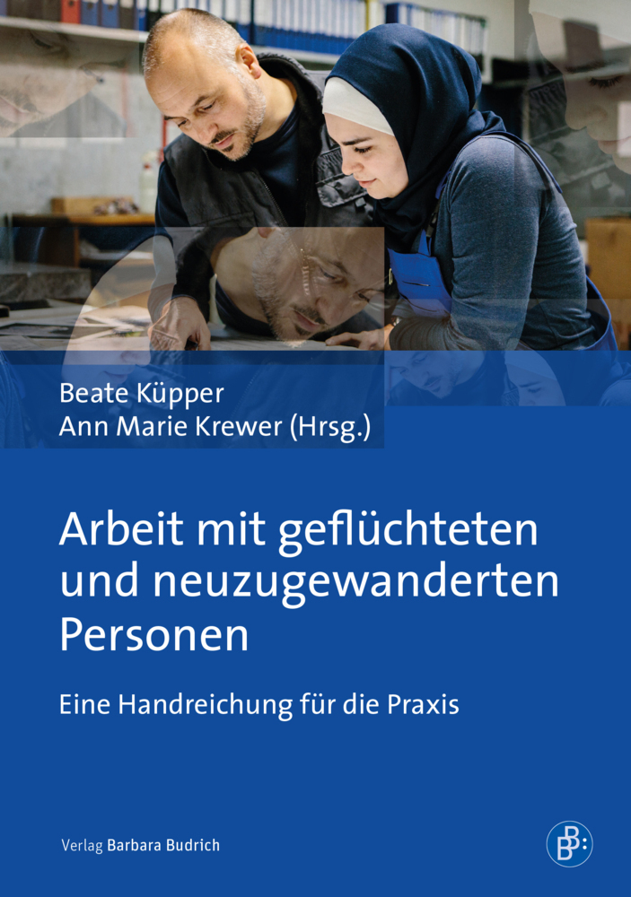 Cover: 9783847423386 | Arbeit mit geflüchteten und neuzugewanderten Personen | Küpper (u. a.)