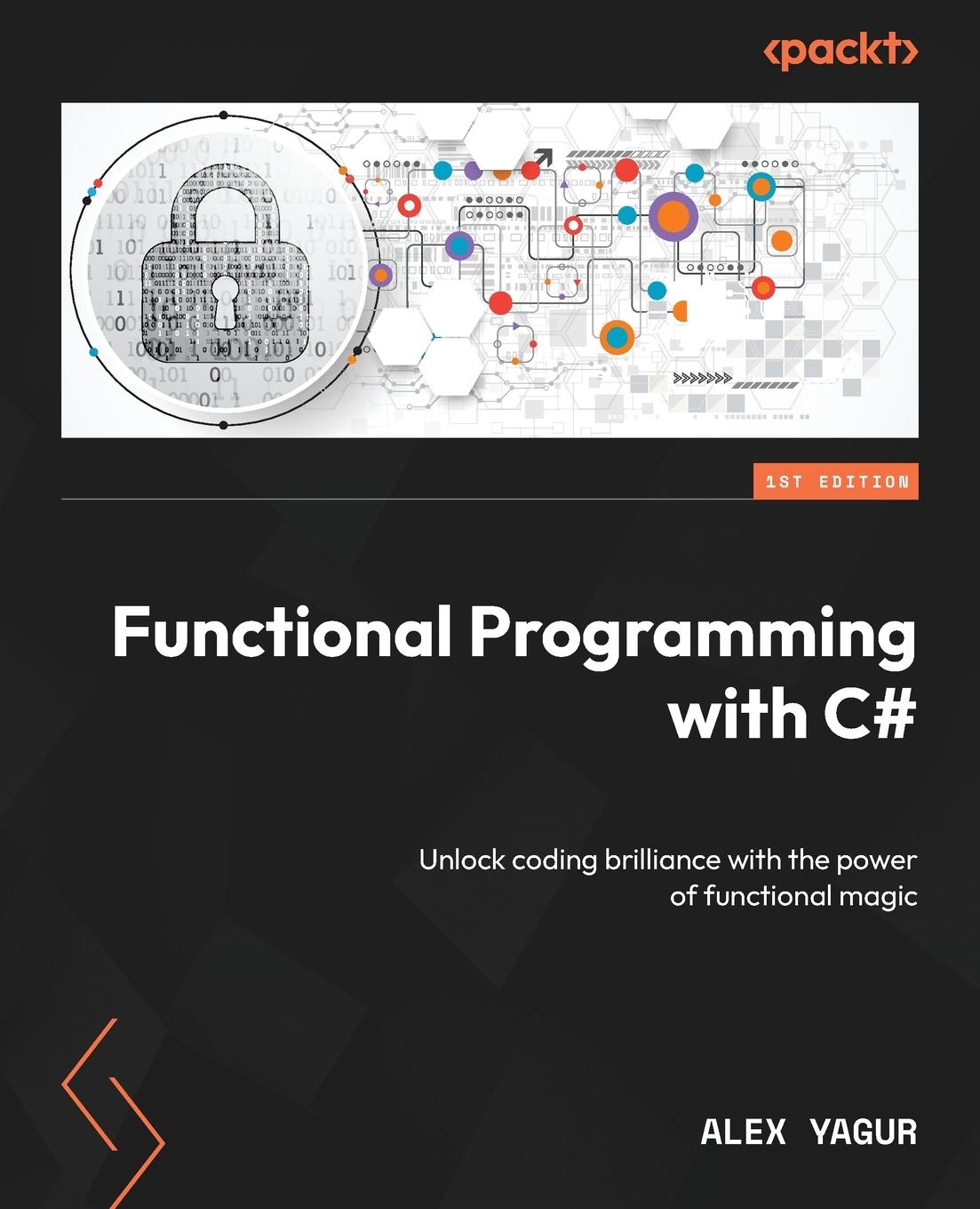 Cover: 9781805122685 | Functional Programming with C# | Alex Yagur | Taschenbuch | Paperback