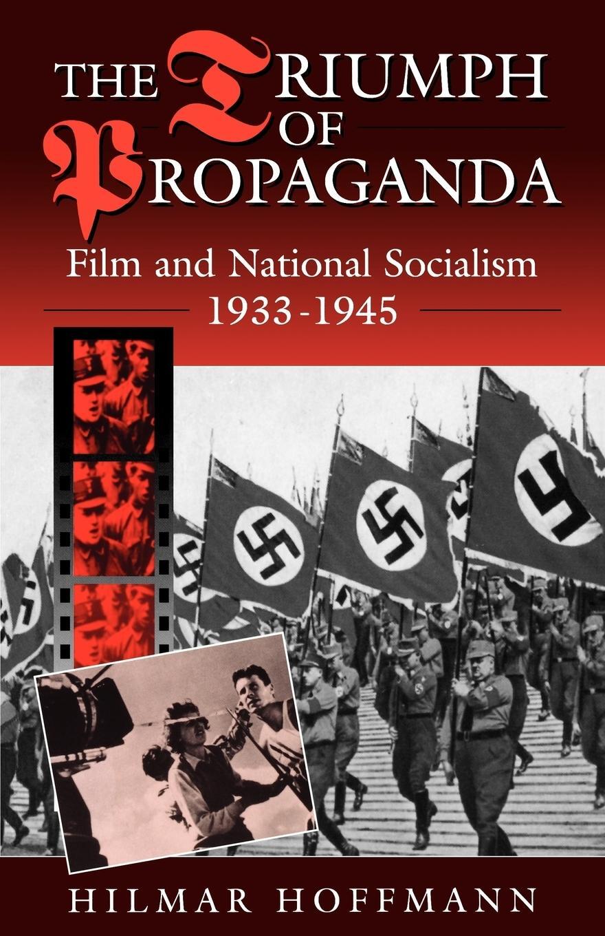 Cover: 9781571811226 | The Triumph of Propaganda | Film and National Socialism 1933-1945