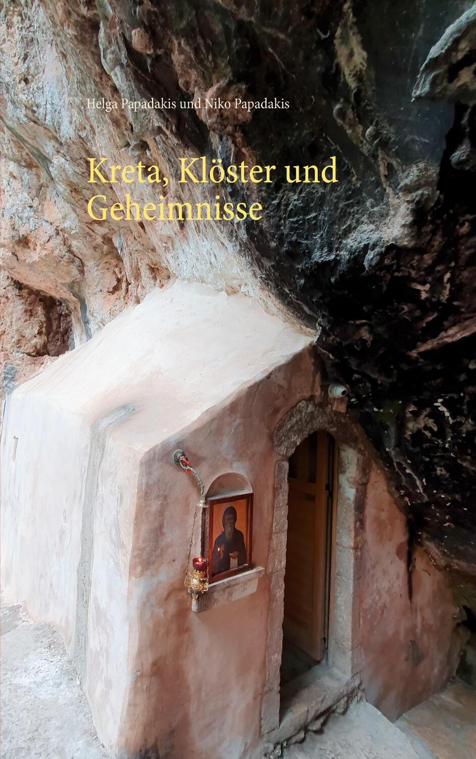 Cover: 9783752644203 | Kreta, Klöster und Geheimnisse | Helga Papadakis (u. a.) | Taschenbuch