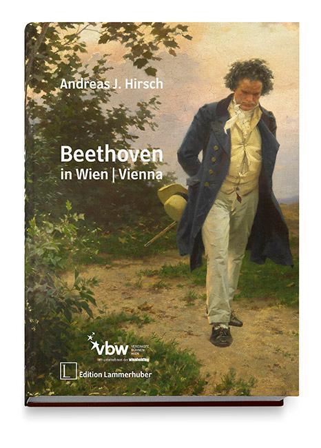 Cover: 9783903101500 | BEETHOVEN IN WIEN I VIENNA | Andreas J. Hirsch | Buch | 216 S. | 2019
