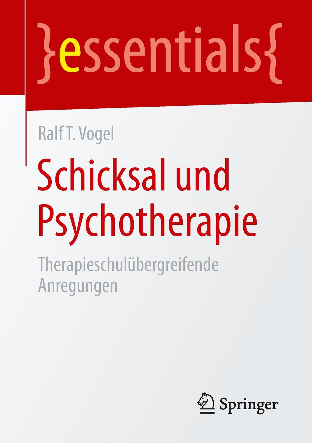 Cover: 9783662447611 | Schicksal und Psychotherapie | Therapieschulübergreifende Anregungen