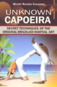 Cover: 9789657178140 | Unknown Capoeira | Mestre Ricardo | Taschenbuch | Englisch | 2009