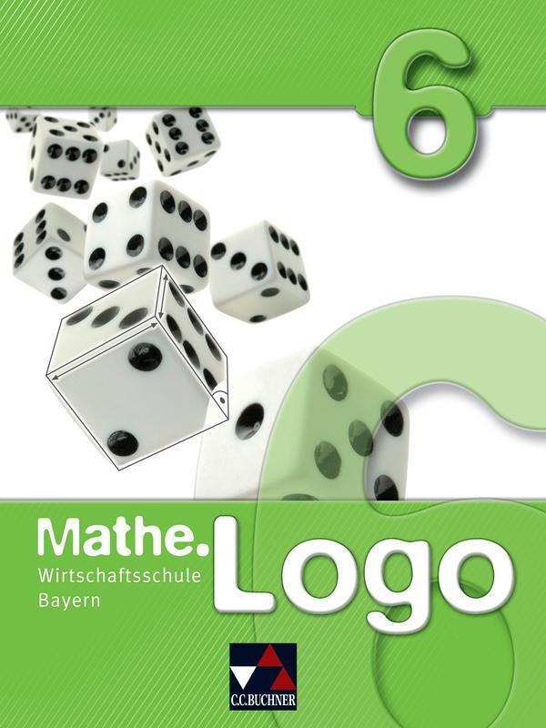 Cover: 9783766162373 | Mathe.Logo 6 Wirtschaftsschule Bayern | Sabine Castelli (u. a.) | Buch
