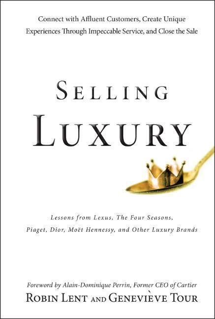 Cover: 9780470457993 | Selling Luxury | Robin Lent (u. a.) | Buch | 224 S. | Englisch | 2009