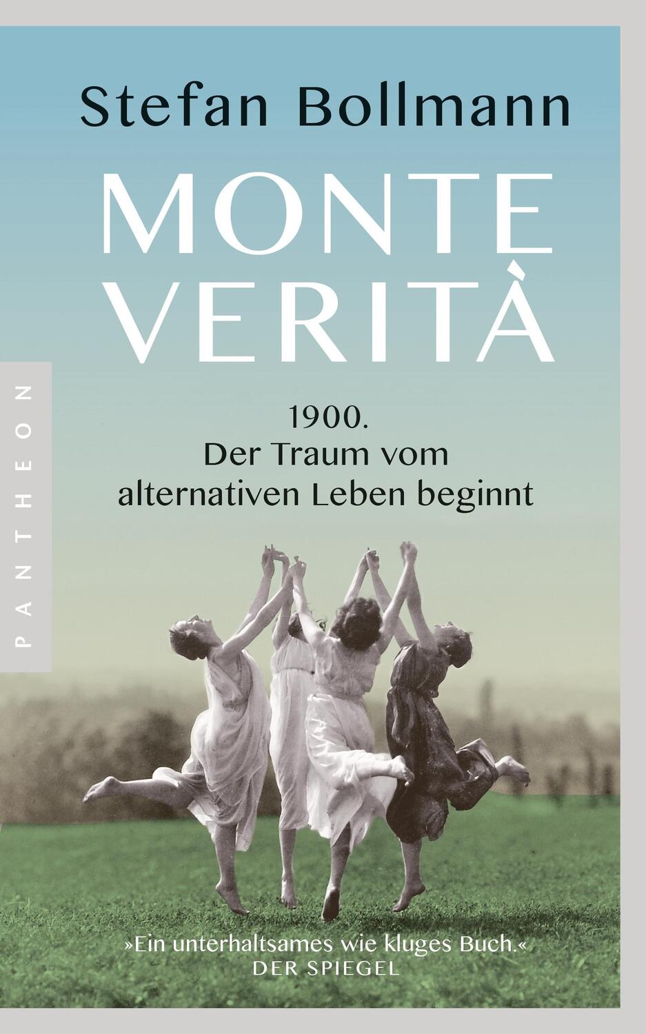 Cover: 9783570554067 | Monte Verità | 1900 - der Traum vom alternativen Leben beginnt | Buch