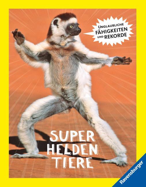 Cover: 9783473480715 | Superheldentiere - Unglaubliche Fähigkeiten und Rekorde | Ehrhardt