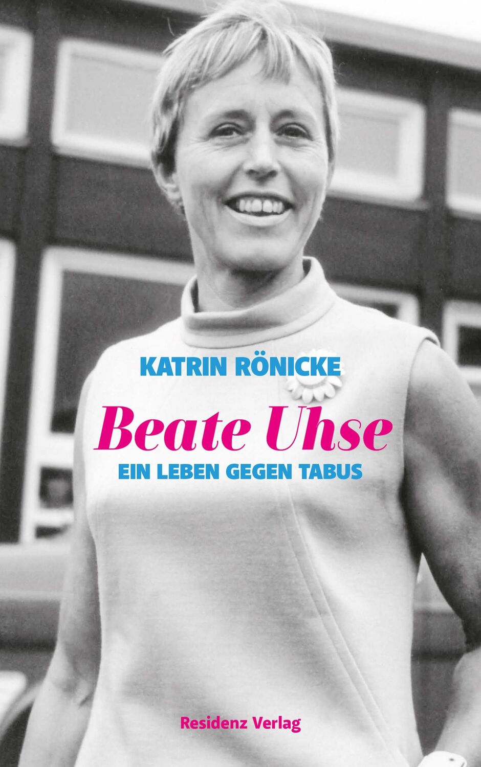 Cover: 9783701734665 | Beate Uhse | Ein Leben gegen Tabus | Katrin Rönicke | Buch | 198 S.