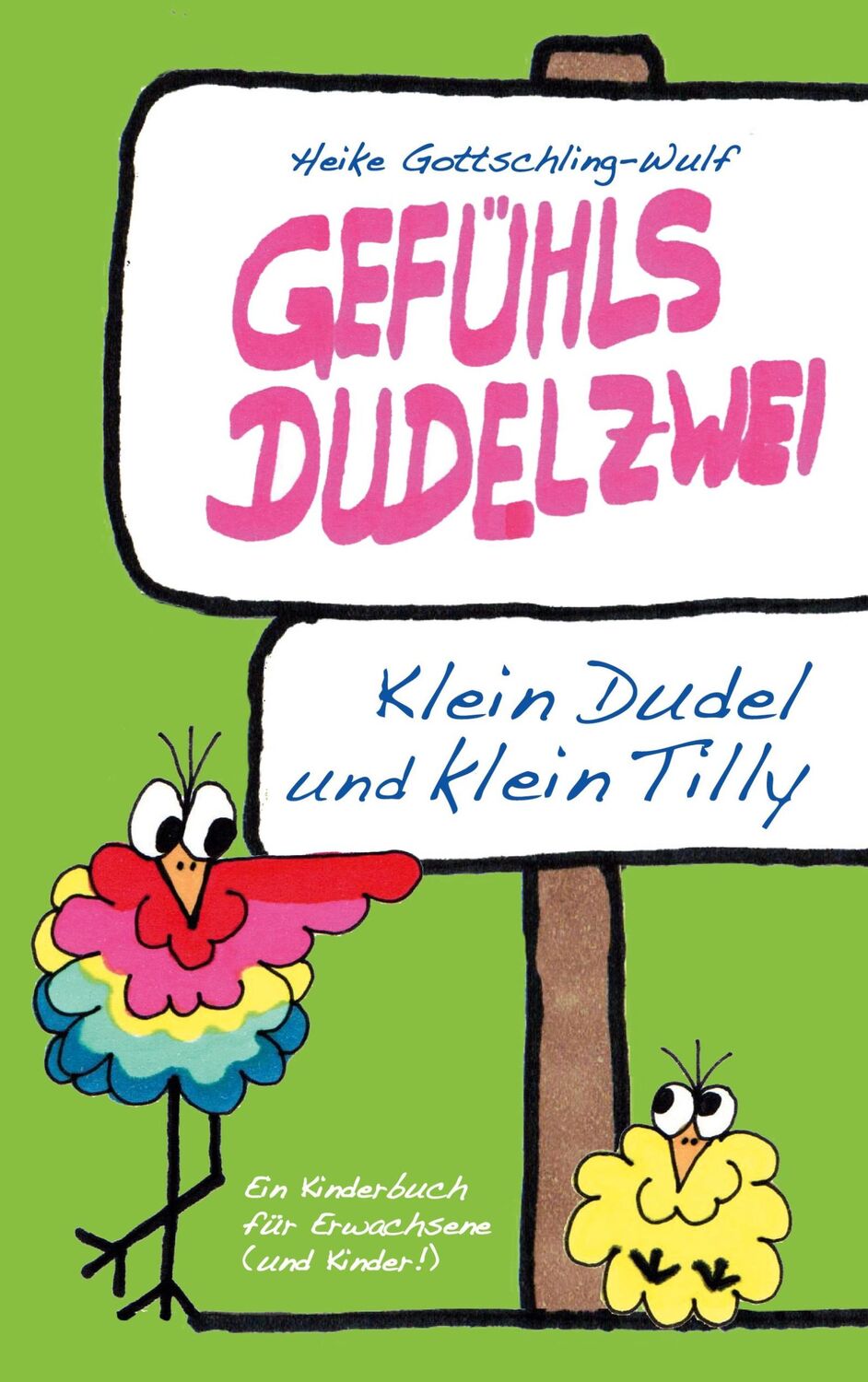 Cover: 9783757882884 | Gefühlsdudelzwei | Klein Dudel und klein Tilly | Gottschling-Wulf