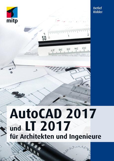 Cover: 9783958454194 | AutoCAD 2017 und LT 2017 für Architekten und Ingenieure | Ridder