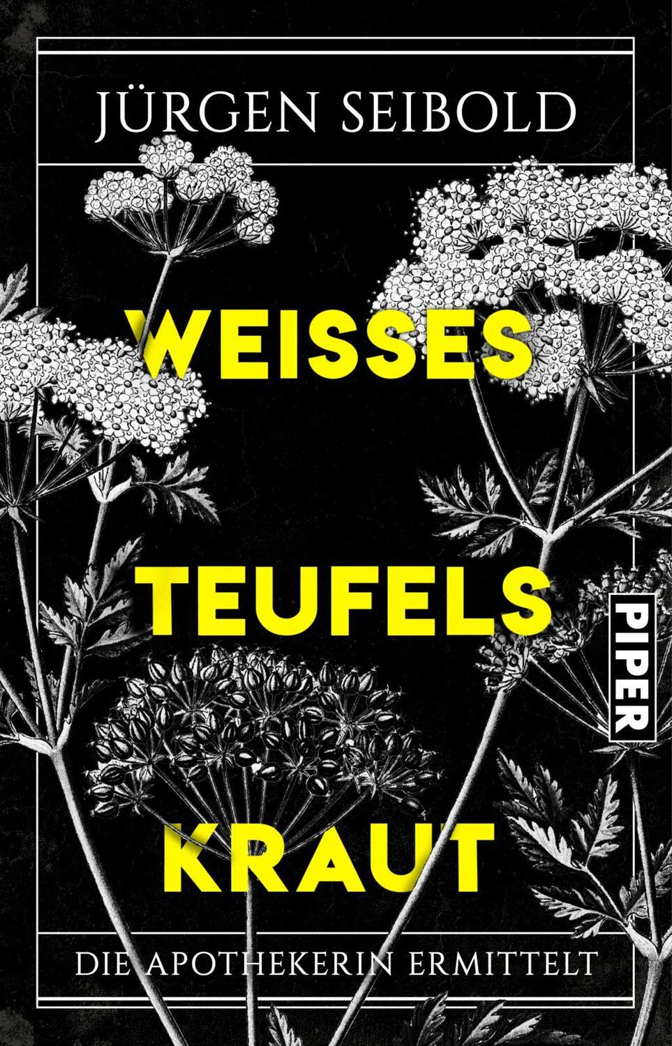 Cover: 9783492317641 | Weißes Teufelskraut | Die Apothekerin ermittelt Krimi | Jürgen Seibold