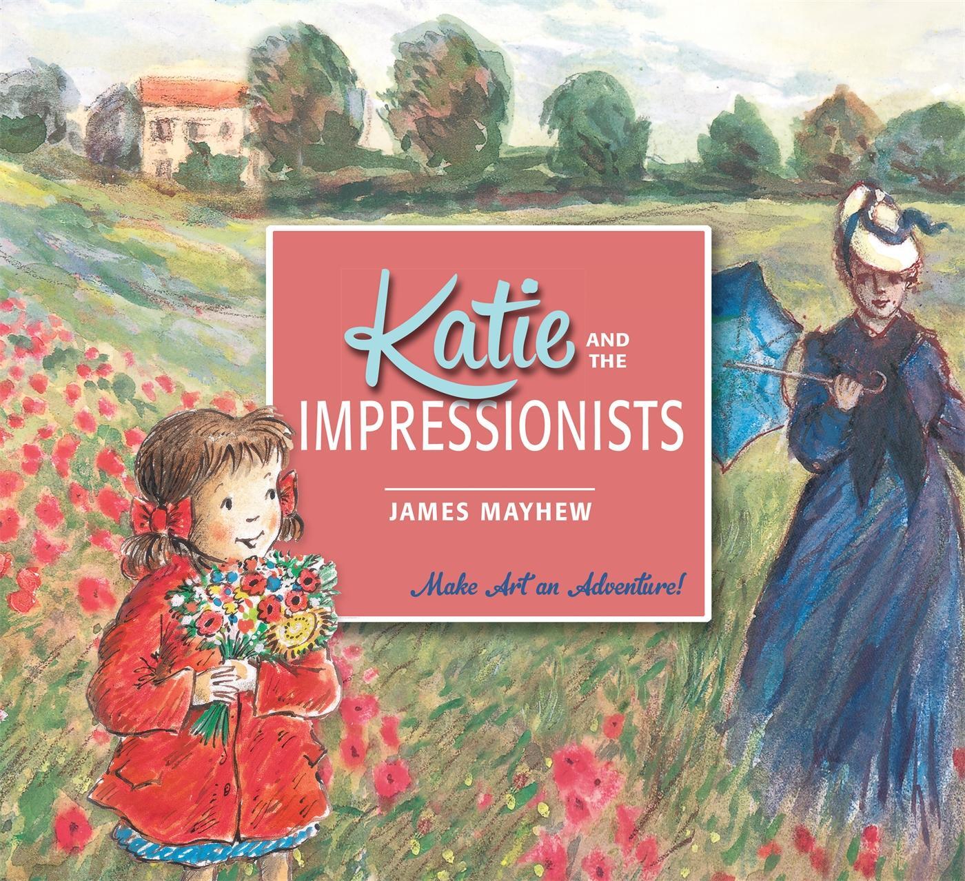 Cover: 9781408331927 | Katie and the Impressionists | James Mayhew | Taschenbuch | Katie
