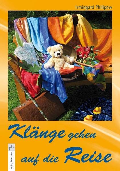 Cover: 9783938263211 | Klänge gehen auf die Reise | Irmingard Philipow | Taschenbuch | 82 S.