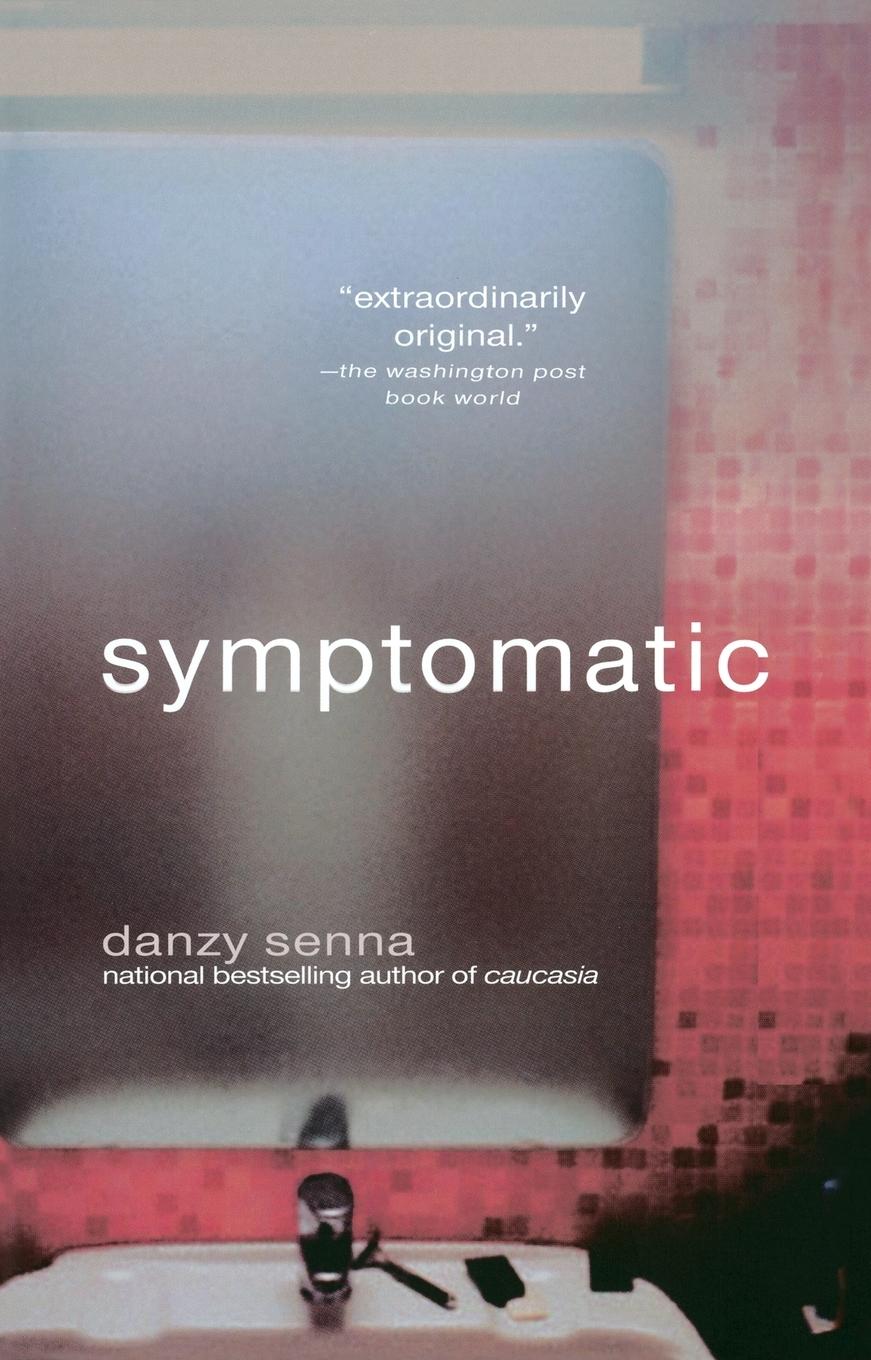 Cover: 9781594480676 | Symptomatic | Danzy Senna | Taschenbuch | Englisch | 2005