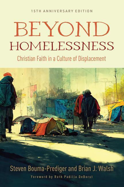 Cover: 9780802883360 | Beyond Homelessness, 15th Anniversary Edition | Brian J Walsh (u. a.)