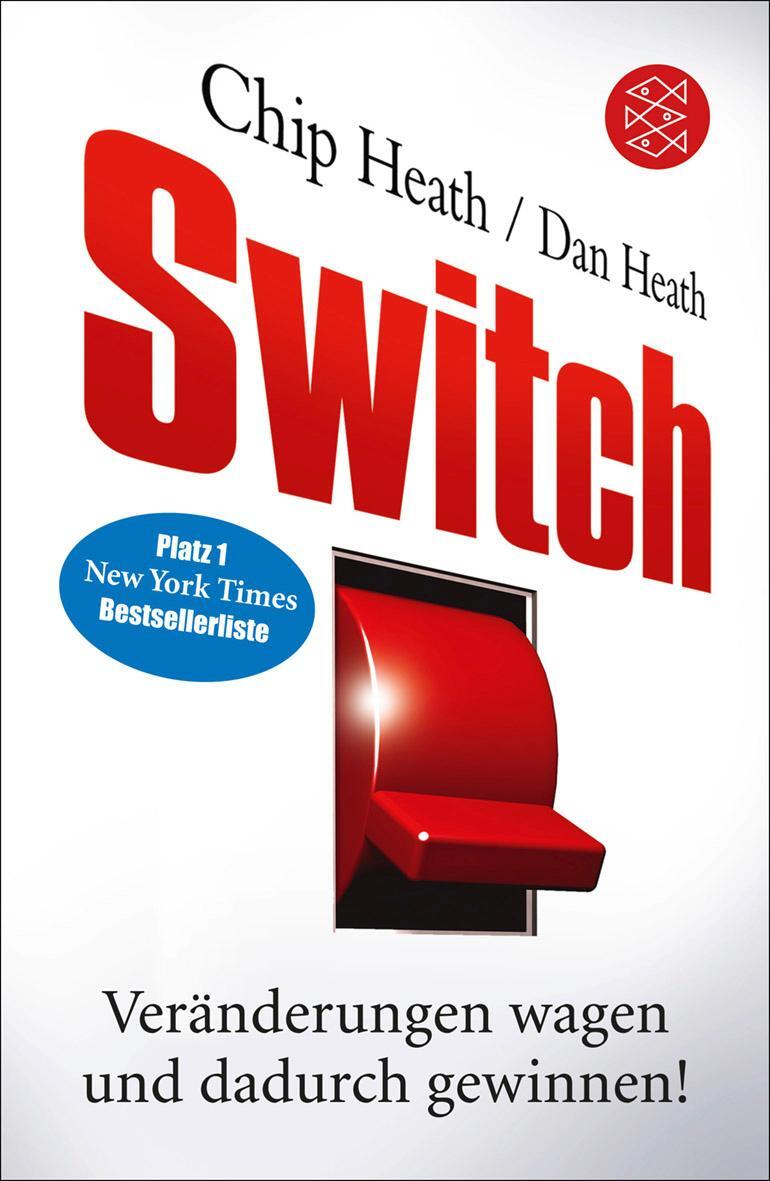 Cover: 9783596190256 | Switch | Veränderungen wagen und dadurch gewinnen! | Jeffrey Dan Heath