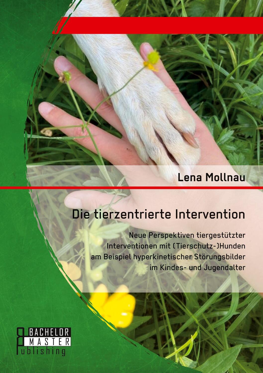 Cover: 9783959936095 | Die tierzentrierte Intervention. Neue Perspektiven tiergestützter...