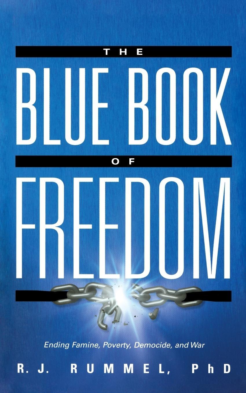 Cover: 9781581826203 | The Blue Book of Freedom | Ending Famine, Poverty, Democide, and War