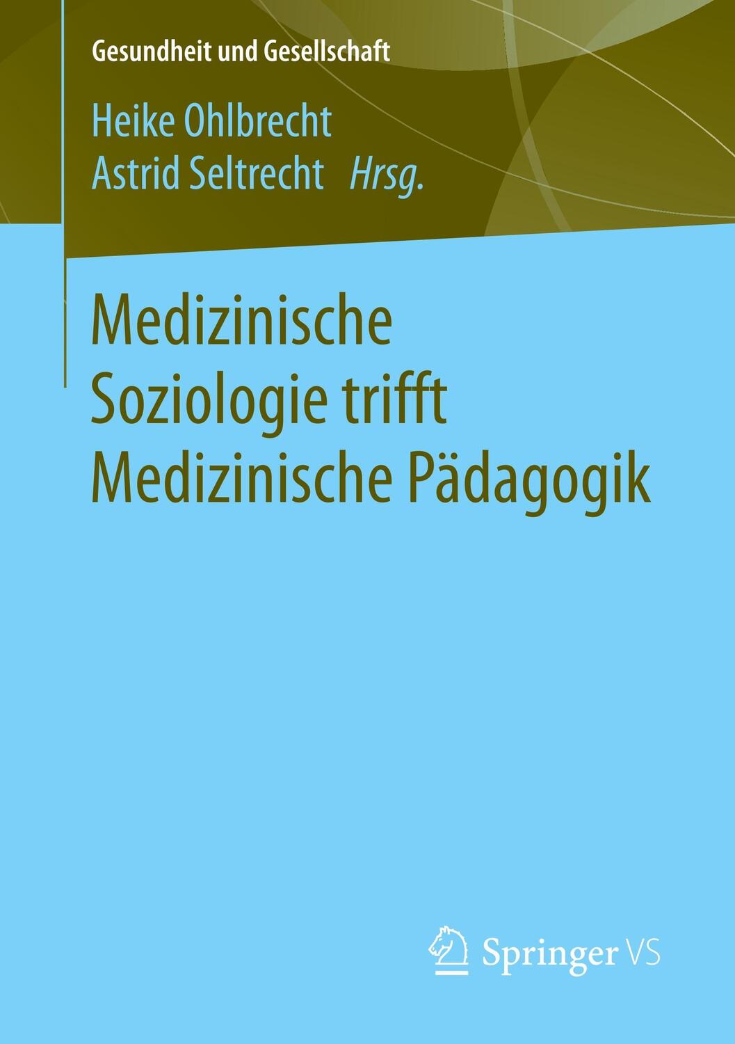 Cover: 9783658188153 | Medizinische Soziologie trifft Medizinische Pädagogik | Taschenbuch