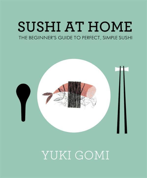 Cover: 9780241145647 | Sushi at Home | The Beginner's Guide to Perfect, Simple Sushi | Gomi