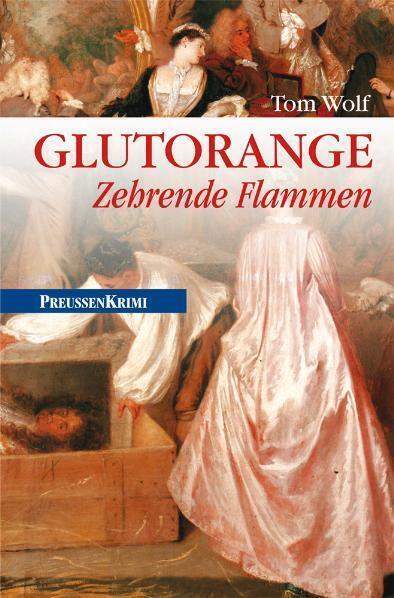 Cover: 9783898095235 | Glutorange | Zehrende Flammen | Tom Wolf | Taschenbuch | 272 S. | 2011