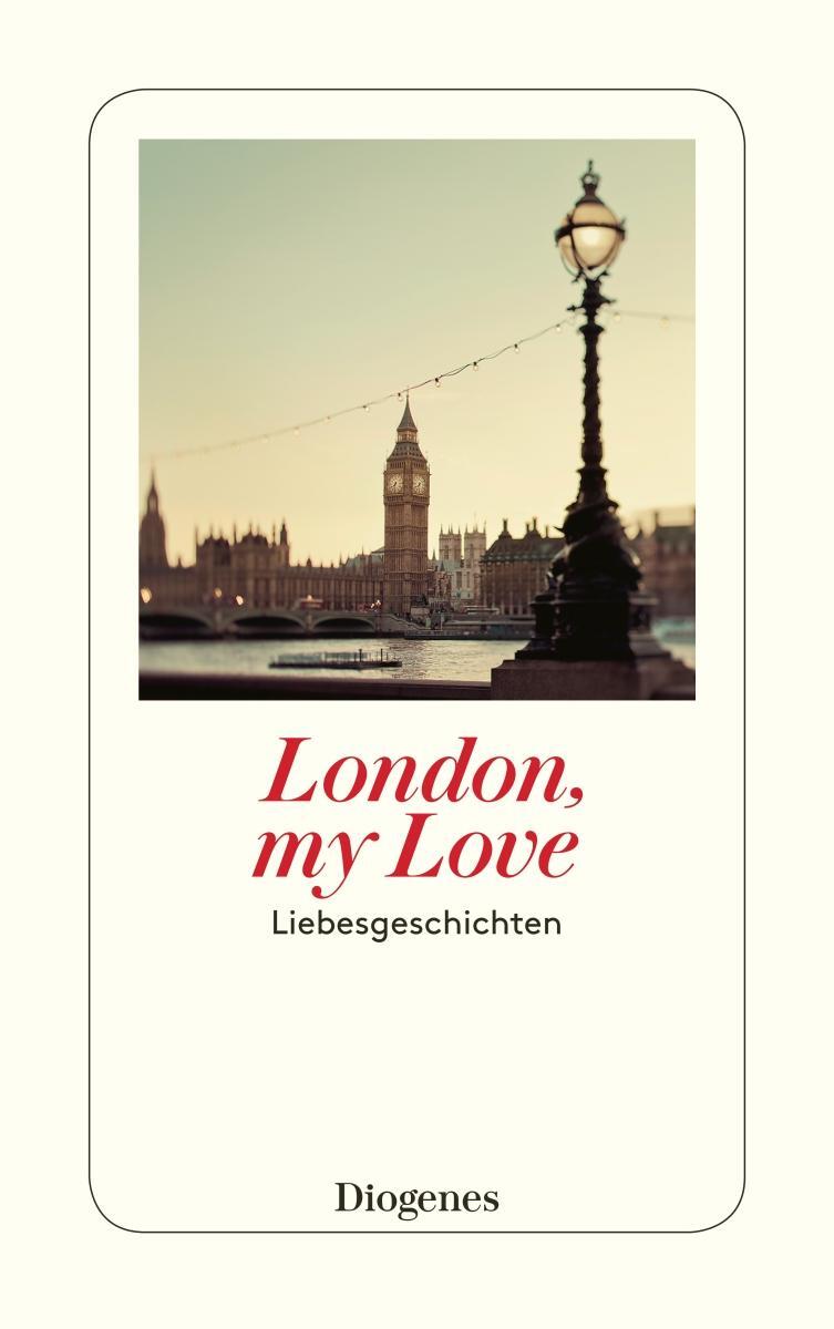 Cover: 9783257245141 | London, my Love | Liebesgeschichten | Karin Labhart | Taschenbuch