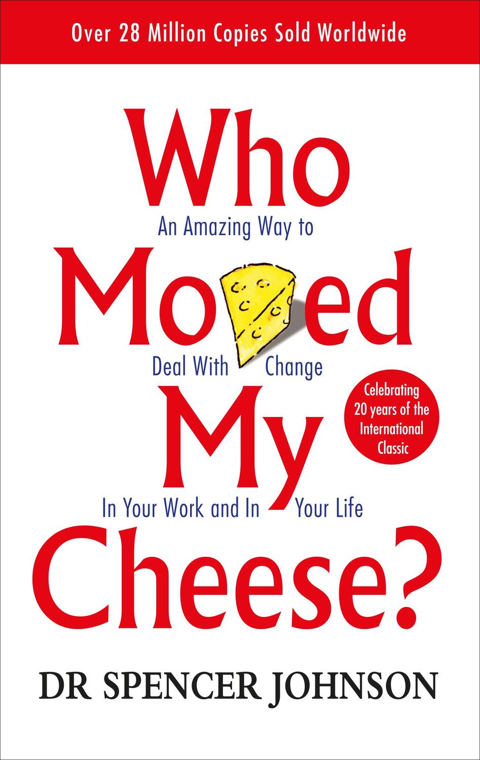 Cover: 9780091816971 | Who Moved My Cheese? | Spencer Johnson | Taschenbuch | Vermilion