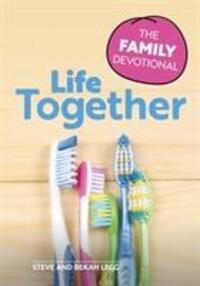 Cover: 9781782599999 | Life Together | The Family Devotional | Steve Legg (u. a.) | Buch