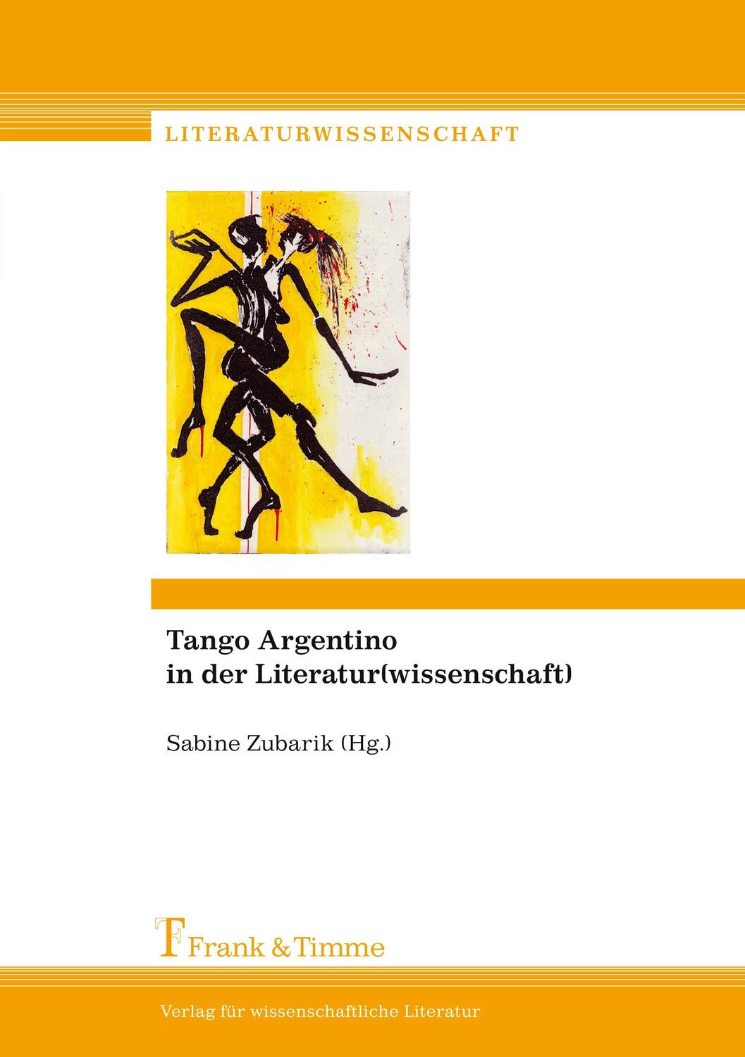 Cover: 9783732900015 | Tango Argentino in der Literatur(wissenschaft) | Sabine Zubarik | Buch