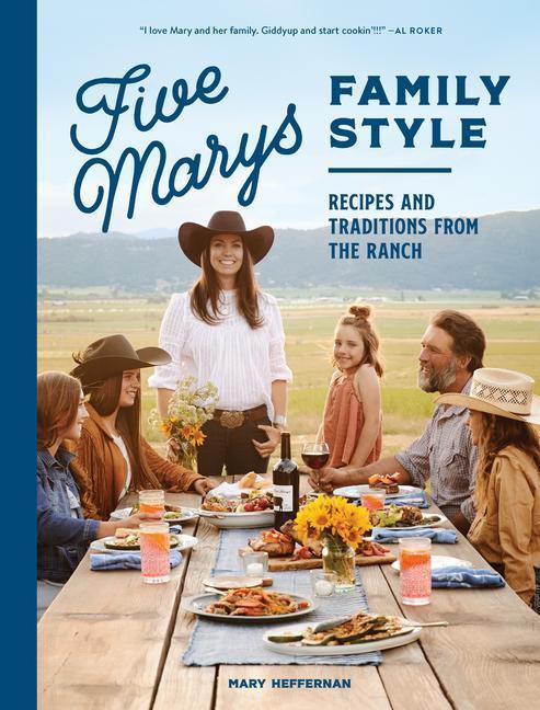 Cover: 9781632174024 | Five Marys Family Style | Recipes and Traditions from the Ranch | Buch