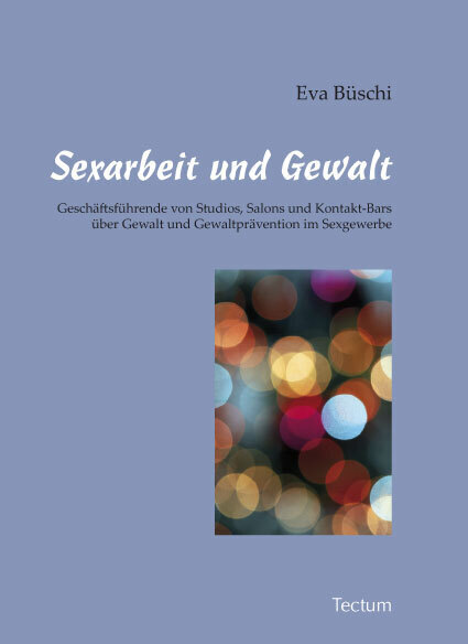 Cover: 9783828825642 | Sexarbeit und Gewalt | Eva Büschi | Taschenbuch | 225 S. | Deutsch