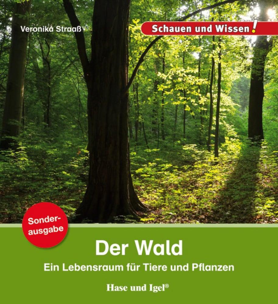 Cover: 9783863163204 | Der Wald / Sonderausgabe | Schauen und Wissen! | Veronika Straaß