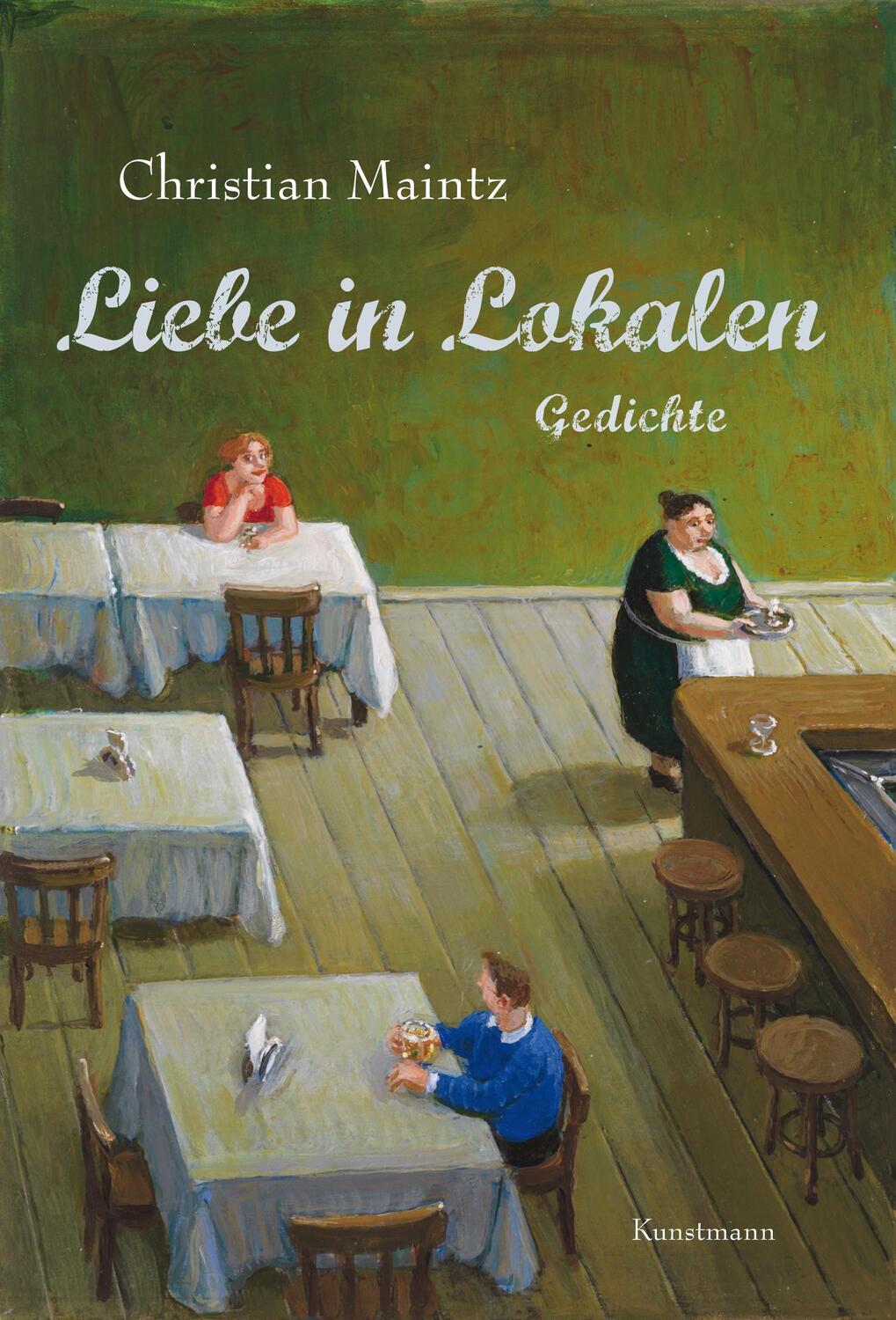 Cover: 9783956140938 | Liebe in Lokalen | Gedichte | Christian Maintz | Buch | Deutsch | 2016