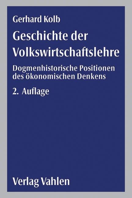 Cover: 9783800630585 | Geschichte der Volkswirtschaftslehre | Gerhard Kolb | Taschenbuch