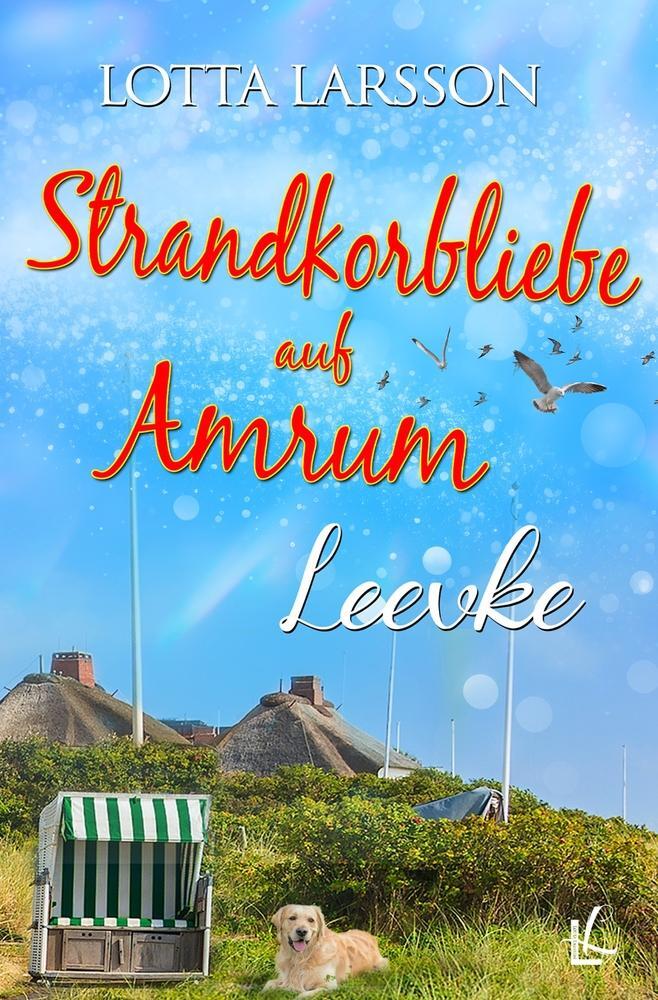 Cover: 9783757940218 | Strandkorbliebe auf Amrum - Leevke | Lotta Larsson | Taschenbuch