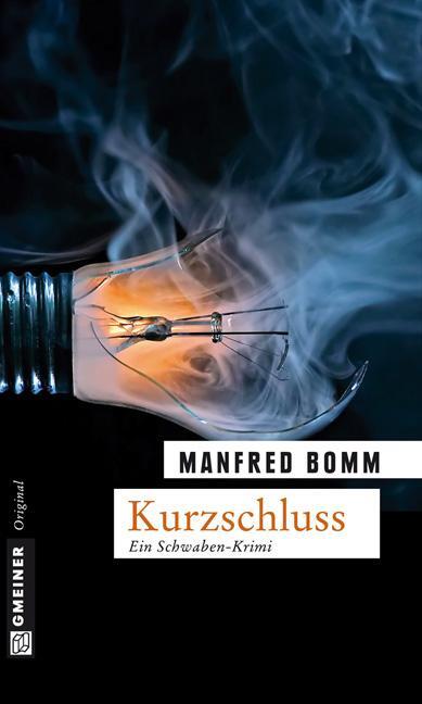 Cover: 9783839210499 | Kurzschluss | Der zehnte Fall für August Häberle | Manfred Bomm | Buch