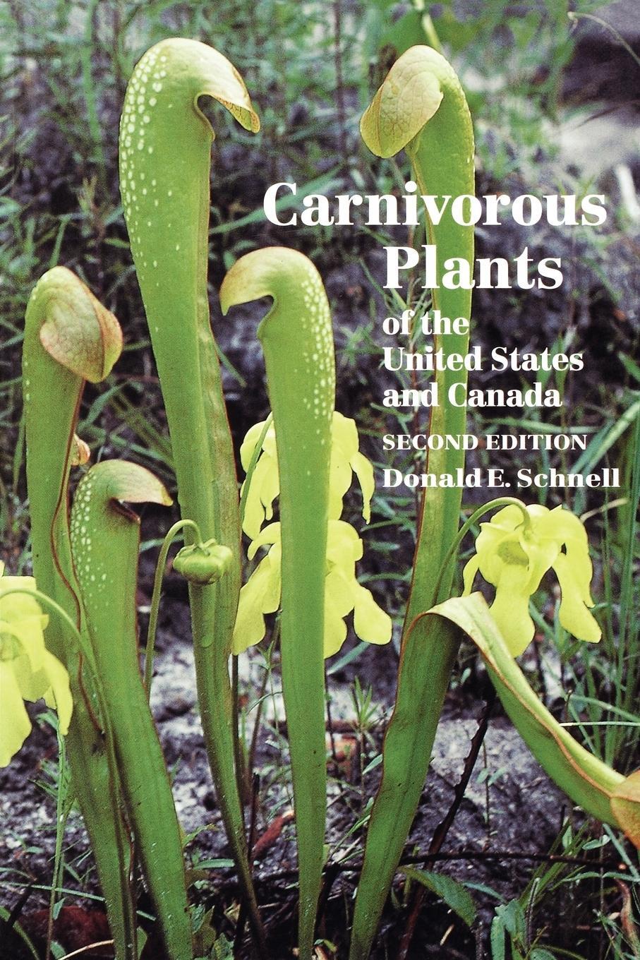 Cover: 9781604691085 | Carnivorous Plants of the United States and Canada | Donald E. Schnell