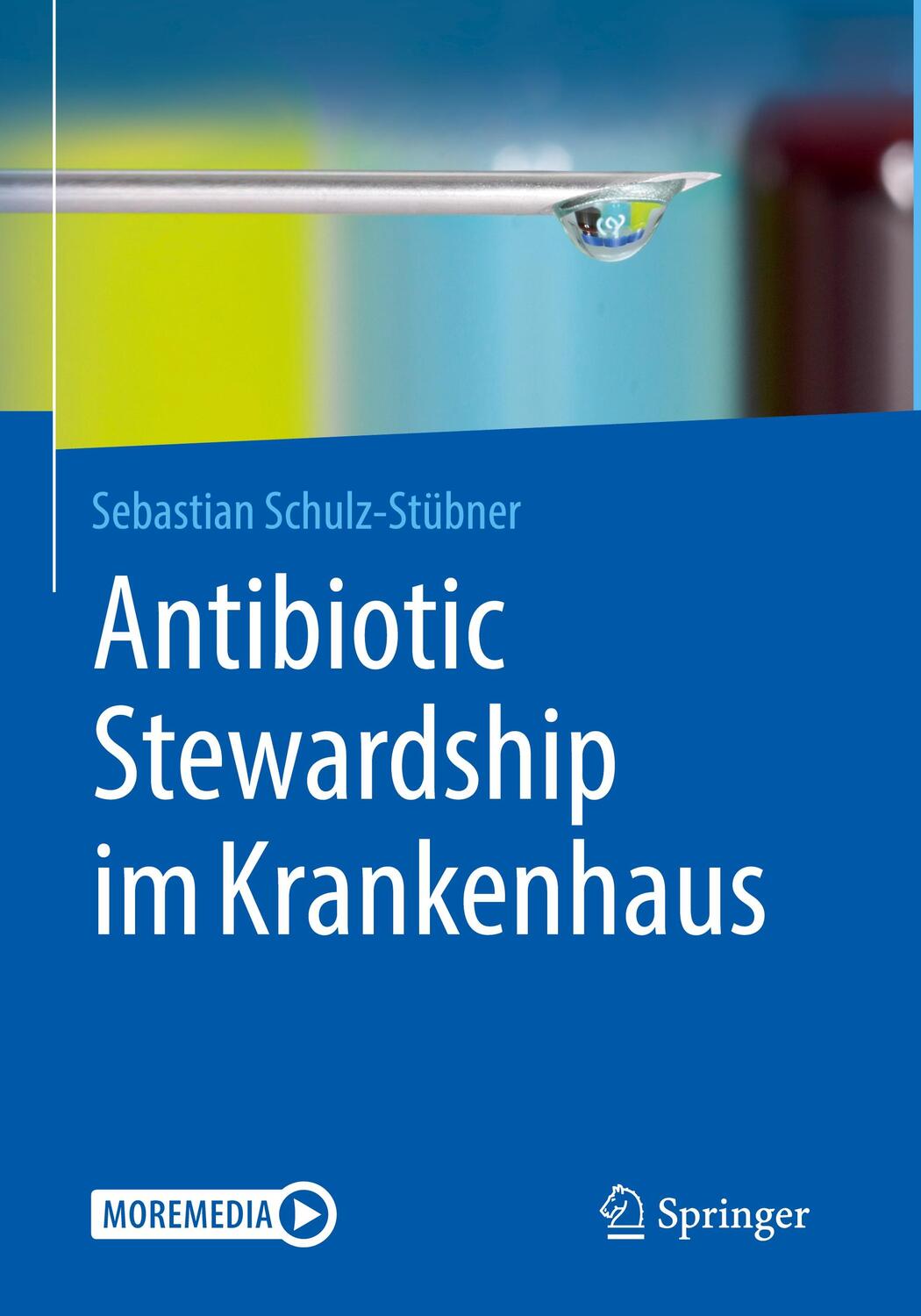 Cover: 9783662605578 | Antibiotic Stewardship im Krankenhaus | Moremedia | Schulz-Stübner | X