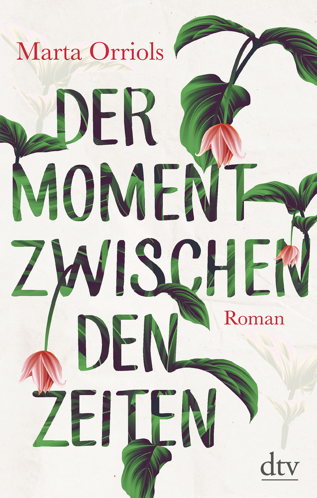 Cover: 9783423282123 | Der Moment zwischen den Zeiten | Roman | Marta Orriols | Buch | 288 S.