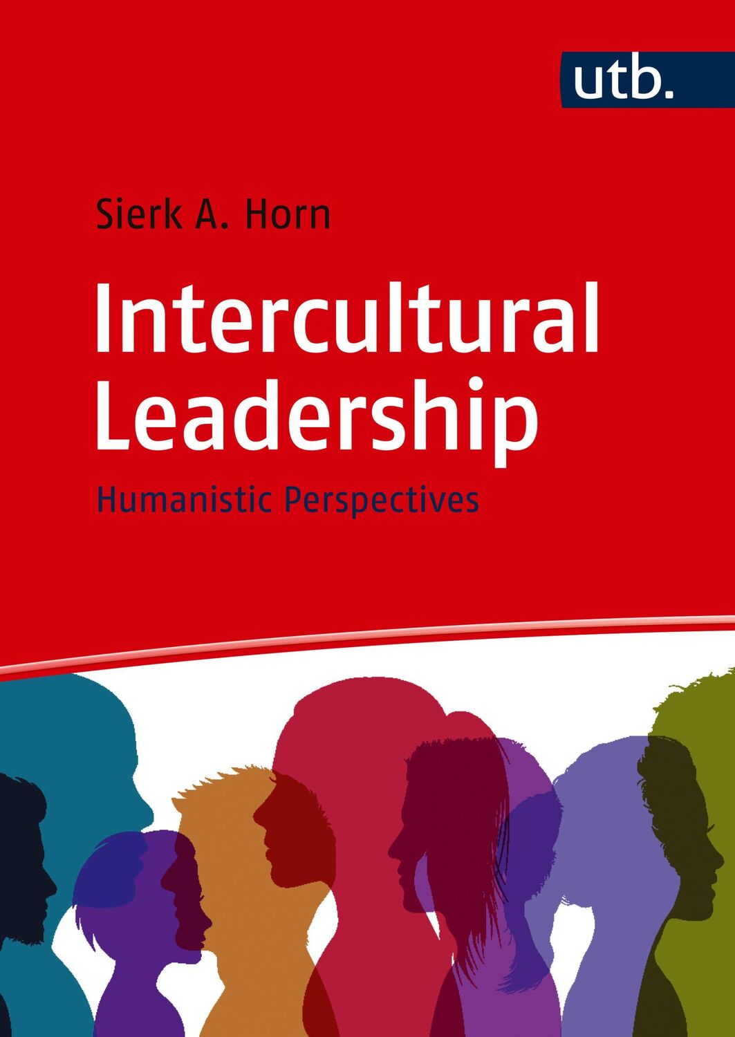 Cover: 9783825261863 | Intercultural Leadership | Humanistic Perspectives | Sierk A. Horn