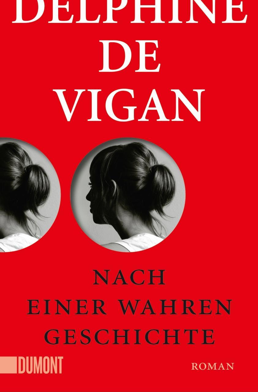 Cover: 9783832164256 | Nach einer wahren Geschichte | Delphine De Vigan | Taschenbuch | 2017