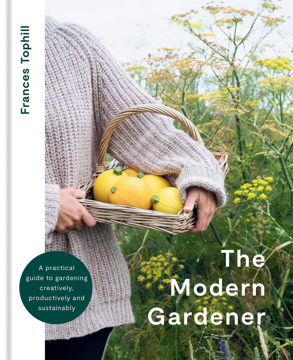 Cover: 9780857839435 | The Modern Gardener | Frances Tophill | Buch | Gebunden | Englisch